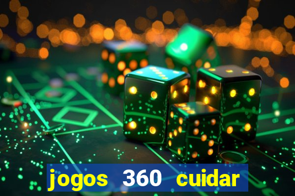 jogos 360 cuidar de bebe